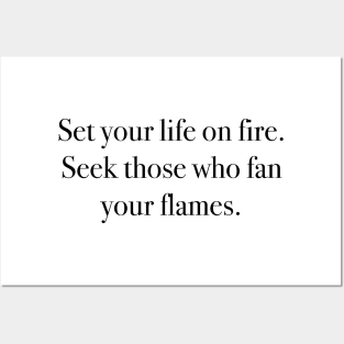 Set your life on fire. Posters and Art